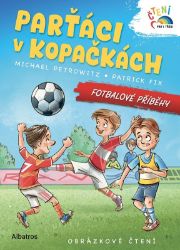 Parťáci v kopačkách - Fotbalové příběhy - Detektivky pro děti Parťáci v kopačkách - Fotbalové příběhy