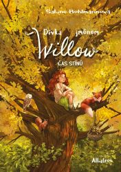 Dívka jménem Willow: Čas stínů - Sabine Bohlmann - Produkty Dívka jménem Willow: Čas stínů