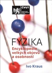 Fyzika / Encyklopedie velkých objevů a osobností - Ivo Kraus - Matematika a fyzika Fyzika / Encyklopedie velkých objevů a osobností