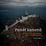 Paměť kamenů / obrazová rukověť udržitelné péče o torzální památky