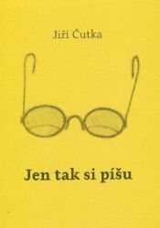 Jen tak si píšu Jen tak si píšu