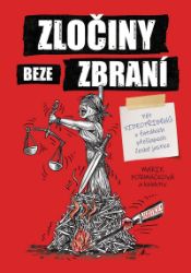 Zločiny beze zbraní - Marie Formáčková,Ivan Langer,Josef Bartončík,Jan Hrbáček,Zdeněk Koudelka - Historické detektivky Zločiny beze zbraní