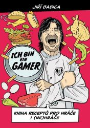 Komiksová kuchařka Ich bin ein Gamer - Kniha receptů pro hráče i (ne)hráče Komiksová kuchařka Ich bin ein Gamer - Kniha receptů pro hráče i (ne)hráče