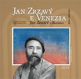 Jan Zrzavý a Benátky / Jan Zrzavý e Venezia Jan Zrzavý a Benátky / Jan Zrzavý e Venezia