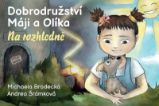 Dobrodružství Máji a Olíka: Na rozhledně Dobrodružství Máji a Olíka: Na rozhledně