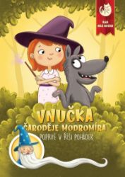 Vnučka čaroděje Modromíra / Poprvé v říši pohádek Vnučka čaroděje Modromíra / Poprvé v říši pohádek