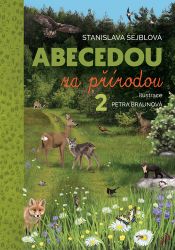 Abecedou za přírodou 2. díl - Stanislava Šejblová - Kreativní knihy pro děti Abecedou za přírodou 2. díl