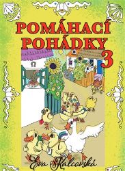 Pomáhací pohádky 3. díl - Eva Kalcovská - Pohádky pro děti Pomáhací pohádky 3