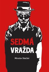 Sedmá vražda - Miroslav Skačáni - Thrillery Sedmá vražda