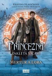Princezna zakletá v čase 2: Mertur a Lora Princezna zakletá v čase 2: Mertur a Lora