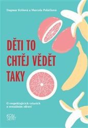 Děti to chtěj vědět taky - Dagmar Krišová - Výchova Děti to chtěj vědět taky