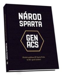 Národ Sparta / Oficiální publikace AC Sparta Praha ke 130. výročí založení Národ Sparta / Oficiální publikace AC Sparta Praha ke 130. výročí založení