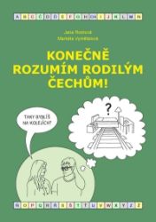 Konečně rozumím rodilým Čechům! (B1-B2) - Jana Rodrová,Markéta Vymětalová - Čeština pro cizince Konečně rozumím rodilým Čechům! (B1-B2)