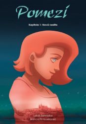 Pomezí - Kapitola 1: Nová realita - Lukáš Zahrádka - Komiks Pomezí - Kapitola 1: Nová realita