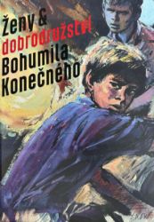 Ženy a dobrodružství Bohumila Konečného - Jan Hosnedl - Umění a architektura Ženy a dobrodružství Bohumila Konečného