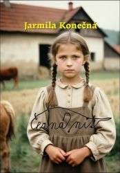 Černá nit - Jarmila Konečná - Česká a slovenská beletrie Černá nit