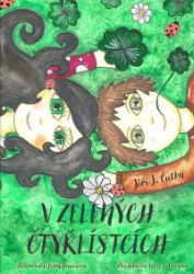 V zelených čtyřlístcích - Jiří J. Čutka - Dětské knihy o přírodě V zelených čtyřlístcích