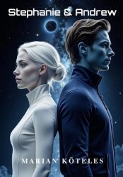 Stephanie & Andrew - Marian Köteles - Česká a slovenská sci-fi Stephanie & Andrew