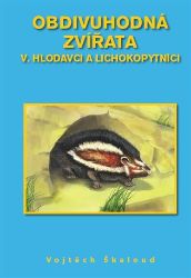 Obdivuhodná zvířata V. - Hlodavci a lichokopytníci - Vojtěch Škaloud - Chovatelství Obdivuhodná zvířata V. - Hlodavci a lichokopytníci