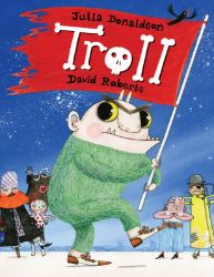 Troll - Julia Donaldson - Pohádky pro děti Troll