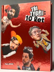 Tři tygři: 10 let Tři tygři: 10 let