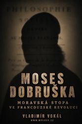 Moses Dobruška - Vladimír Vokál - Biografie a autobiografie Moses Dobruška