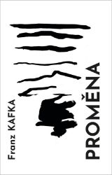 Proměna - Franz Kafka - Romány Proměna