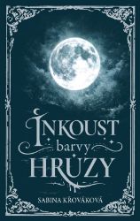 Inkoust barvy hrůzy - Sabina Křováková - Česká a slovenská fantasy Inkoust barvy hrůzy
