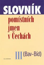 Slovník pomístních jmen v Čechách III Slovník pomístních jmen v Čechách III