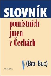 Slovník pomístních jmen v Čechách V Slovník pomístních jmen v Čechách V