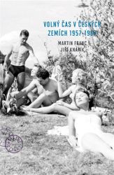 Volný čas v českých zemích 1957 - 1967 Volný čas v českých zemích 1957 - 1967