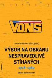 VONS - Výbor na obranu nespravedlivě stíhaných 1978-1989 - Jaroslav Pažout - Společnost a politika VONS - Výbor na obranu nespravedlivě stíhaných 1978-1989