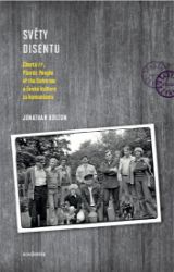 Světy disentu - Jonathan Bolton - Literatura faktu Světy disentu