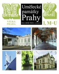 Umělecké památky Prahy - Velká Praha M-Ž Umělecké památky Prahy - Velká Praha M-Ž