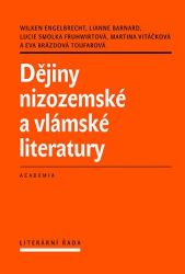 Dějiny nizozemské a vlámské literatury - Engelbrecht Wilken - Knihy Dějiny nizozemské a vlámské literatury