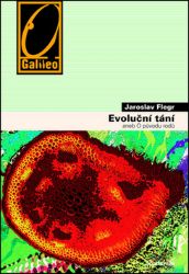 Evoluční tání aneb o původu rodů - Jaroslav Flegr - Přírodní vědy Evoluční tání aneb o původu rodů