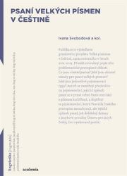 Psaní velkých písmen v češtině - Ivana Svobodová,Martin Beneš,Markéta Pravdová - Jazykové učebnice Psaní velkých písmen v češtině