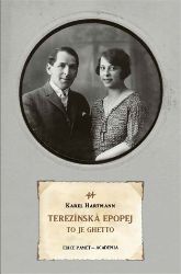 Terezínská epopej - To je ghetto Terezínská epopej - To je ghetto