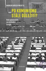 Po komunismu stále důležití? - Role spisovatelů ve východní Evropě Po komunismu stále důležití? - Role spisovatelů ve východní Evropě