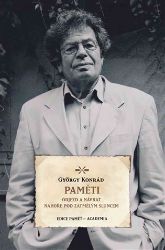 Paměti - Odjezd a návrat / Nahoře pod zatmělým sluncem - György Konrád - Biografie a autobiografie Paměti