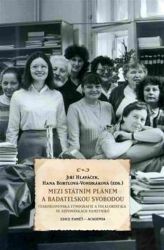 Mezi státním plánem a badatelskou svobodou Mezi státním plánem a badatelskou svobodou