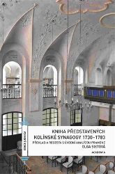 Kniha představených kolínské synagogy 1730-1783 - Olga Sixtová - Dějiny světa Kniha představených kolínské synagogy 1730-1783