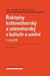 Rukopisy královédvorský a zelenohorský 1,2 Rukopisy královédvorský a zelenohorský 1,2