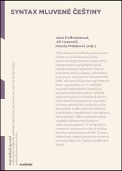 Syntax mluvené češtiny - Jana Hoffmannová,Jiří Homoláč,Kamila Mrázková - Společenské vědy Syntax mluvené češtiny