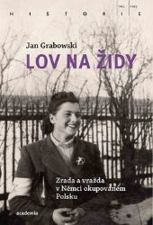 Lov na Židy - Jan Grabowski - Literatura faktu Lov na Židy