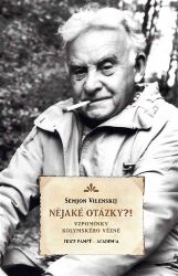 Nějaké otázky?! - Vzpomínky kolymského vězně Nějaké otázky?! - Vzpomínky kolymského vězně