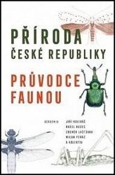 Příroda České republiky - Průvodce faunou Příroda České republiky - Průvodce faunou