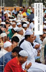 Korán, meč a volební urna - Zdroje a podoby islamismu Korán, meč a volební urna - Zdroje a podoby islamismu