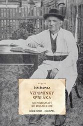 Vzpomínky sedláka - Od poddanství do dnešních dní - Jan Słomka - Literatura faktu Vzpomínky sedláka - Od poddanství do dnešních dní