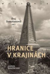 Hranice v krajinách - Eva Semotanová - Literatura faktu Hranice v krajinách